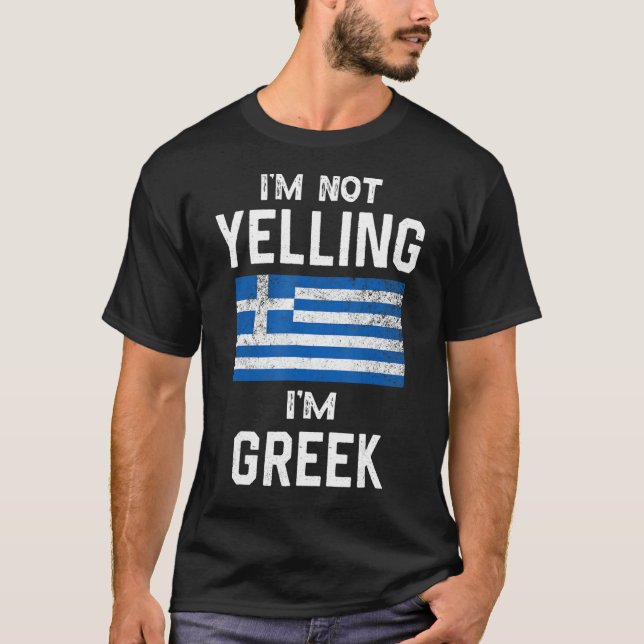 Ich schreie nicht, dass ich griechisch bin Funny G T-Shirt (Vorderseite)