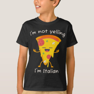Ich schreie nicht, dass ich Italienisch bin Pizza T-Shirt