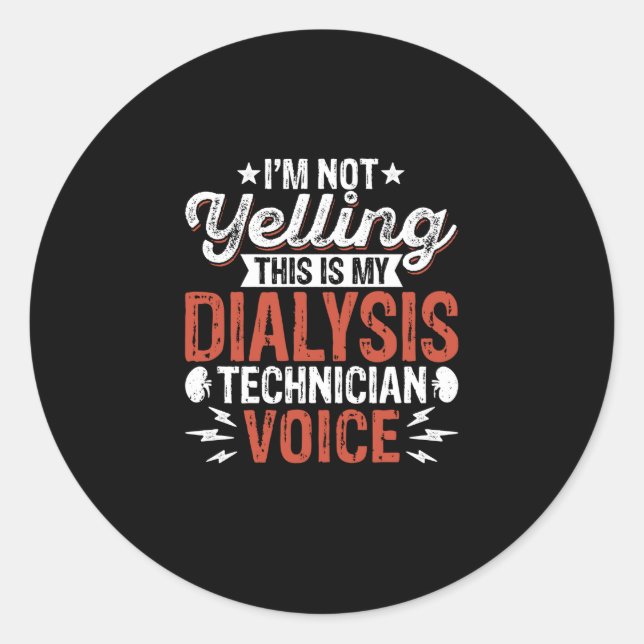 Ich schreie nicht - Funny Nephrology Dialysis Tech Runder Aufkleber (Vorderseite)