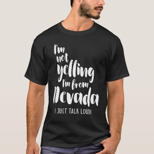 Ich schreie nicht! Ich bin aus Nevada, ich spreche T-Shirt (Vorderseite)