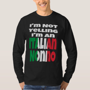 Ich schreie nicht, ich bin ein italienischer Nonno T-Shirt