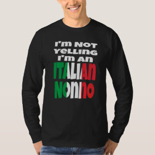 Ich schreie nicht, ich bin ein italienischer Nonno T-Shirt