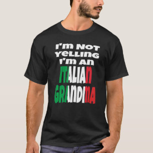 Ich schreie nicht, ich bin eine italienische Oma I T-Shirt