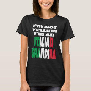 Ich schreie nicht, ich bin eine italienische Oma I T-Shirt