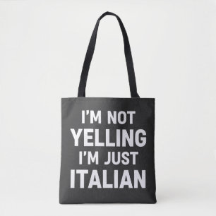 Ich schreie nicht, ich bin einfach nur Italiener L Tasche
