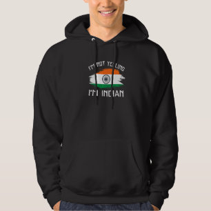 Ich schreie nicht, ich bin Inder Indien Stolz Hi Hoodie