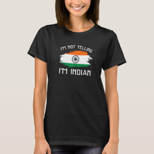Ich schreie nicht, ich bin Inder   Indien Stolz Hi T-Shirt