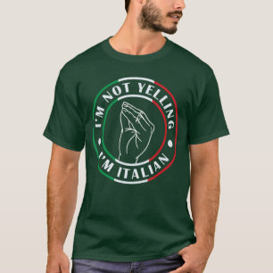 Ich schreie nicht, ich bin Italiener Geschenk Mädc T-Shirt