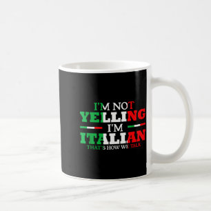 Ich schreie nicht, ich bin Italiener Lustig Laut I Kaffeetasse