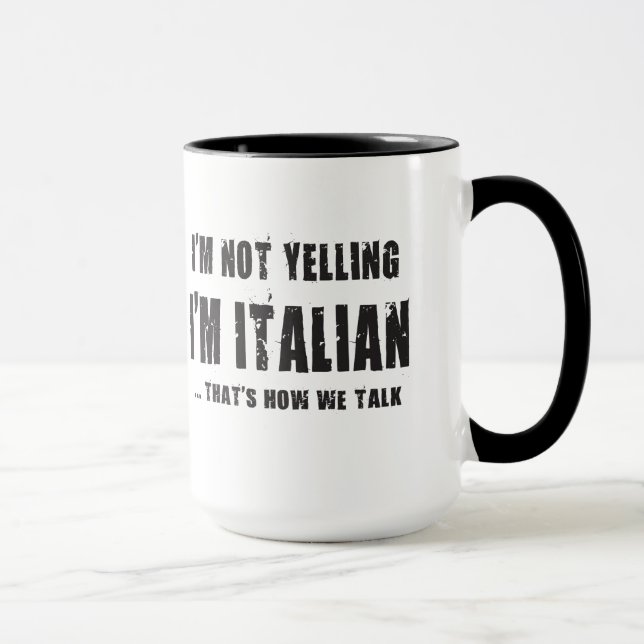 Ich SCHREIE NICHT, ich bin ITALIENISCH…, DER IST, Tasse (Rechts)