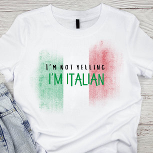 Ich schreie nicht, ich bin italienisch lustig Ital T-Shirt