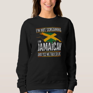 Ich schreie nicht, ich bin Jamaika 3 Sweatshirt