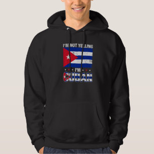 Ich schreie nicht, ich bin Kubaner Kuba-Flagge Hoodie