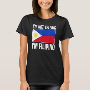 Ich schreie nicht, ich bin philippinische Philippi T-Shirt