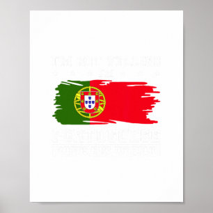 Ich schreie nicht, ich bin Portugiese, so reden wi Poster