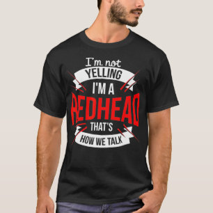 Ich schreie nicht, ich bin Rothaarige T-Shirt