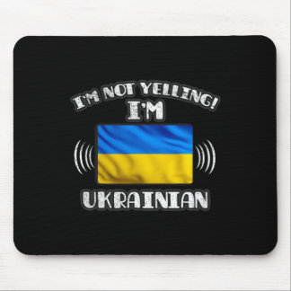 Ich schreie nicht, ich bin Ukrainisches Shirt Mousepad