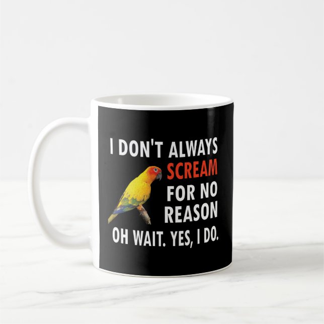 Ich schreie nicht immer so, dass die Sonne des Vog Kaffeetasse (Links)