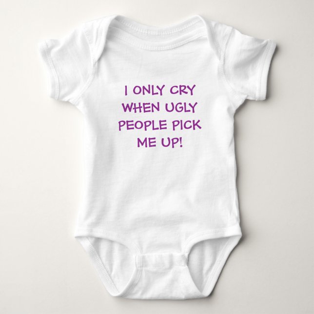 ICH SCHREIE NUR, WENN HÄSSLICHE LEUTE MICH BABY STRAMPLER (Vorderseite)