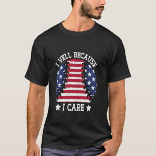 Ich schreie, weil mir die Funny Patriotic Base der T-Shirt