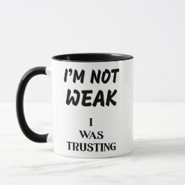 ICH SCHWACHE NICHT, ICH VERTRAUTE ES TASSE