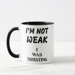 ICH SCHWACHE NICHT, ICH VERTRAUTE ES TASSE