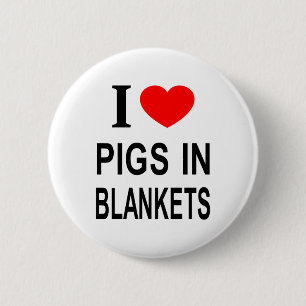 ICH ❤️ SCHWEINE IN BLANKETS I LIEBE SCHWEINE IN BL BUTTON