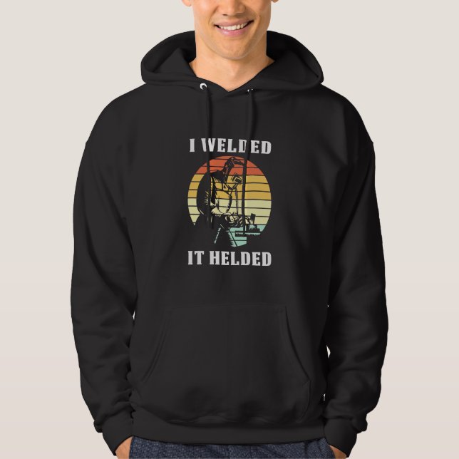 Ich schweißte es hoodie (Vorderseite)