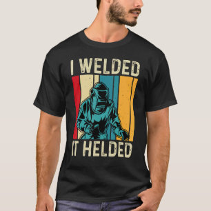Ich schweißte es zum Schweißen von Mens Vater Vate T-Shirt