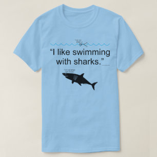 Ich schwimme gern mit Haien T-Shirt