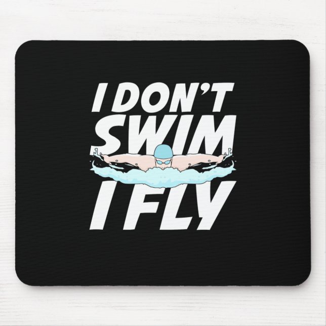 Ich schwimme nicht und fliege mousepad (Vorne)