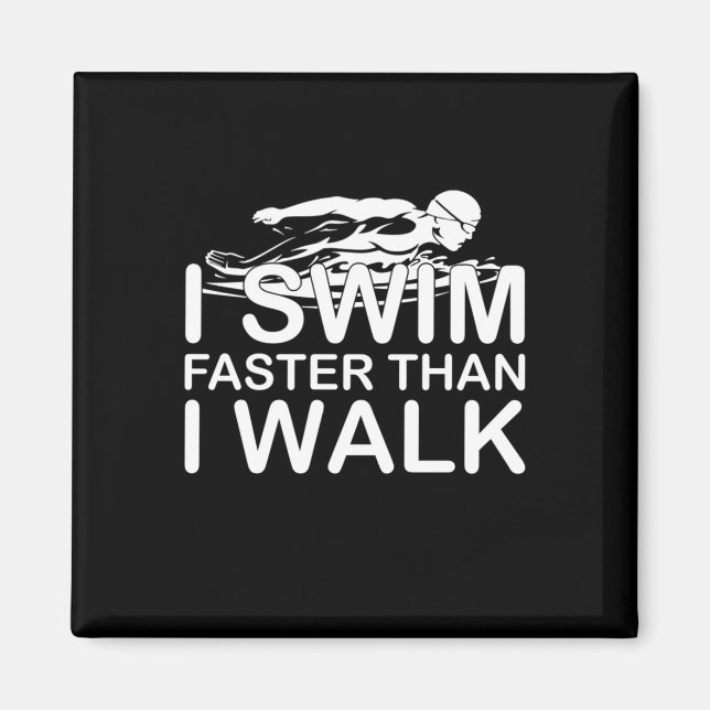 Ich schwimme schneller als ich gehe magnet (Vorne)