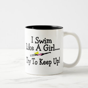 Ich schwimme wie ein Mädchen-Versuch, um Zweifarbige Tasse
