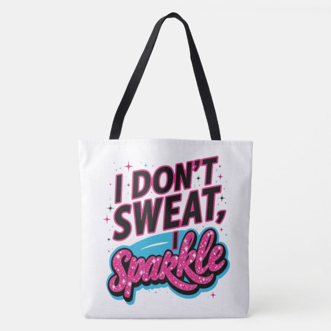 Ich schwitze nicht, dass ich funkel tasche (Vorderseite)