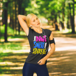 Ich schwitze nicht, dass ich Glitzer Workout für I T-Shirt