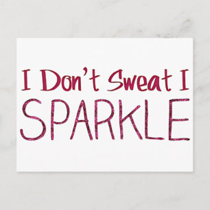 Ich schwitze nicht, dass ich sparkle postkarte