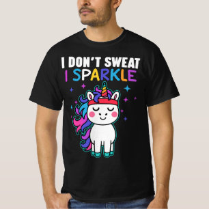 Ich schwitze nicht, dass ich sparkle T-Shirt