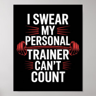 Ich schwöre, mein Trainer kann nicht zählen Gym Poster