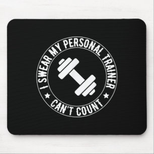 Ich schwöre, mein Trainer kann nicht zählen Lustig Mousepad