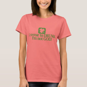 Ich schwöre zu betrunkenem ich bin nicht Gott! T-Shirt