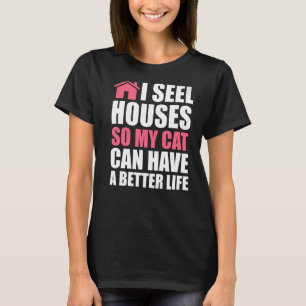 Ich seel Häuser, damit meine Katzenzucht echter An T-Shirt