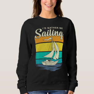 Ich segle eher Segelbootfahren Leben Retro V Sweatshirt