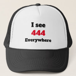 Ich sehe 444 überall T - Shirt Truckerkappe