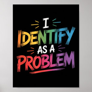 Ich sehe als Problem einen lustigen sarkastischen  Poster
