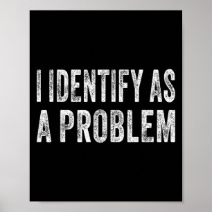 Ich sehe als Problem lustigen Spaß Witz Sarcastic Poster