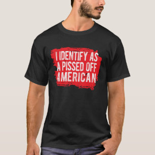 Ich sehe das als einen verärgerten Amerikaner T-Shirt