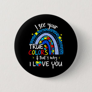 Ich sehe, dass Ihre wahren Farben Rainbow Autismus Button