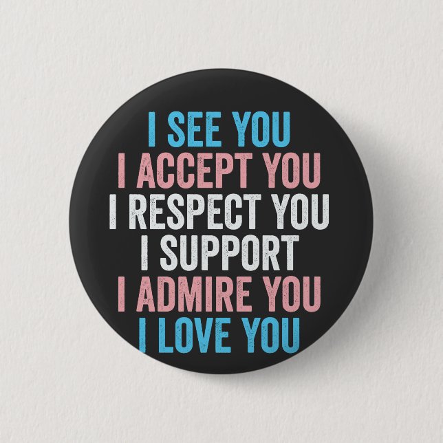 Ich sehe dich, ich akzeptiere dich, ich respektier button (Vorderseite)