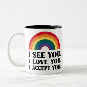 Ich sehe dich, ich liebe dich, ich akzeptiere dich zweifarbige tasse
