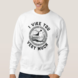 Ich sehe dich sehr sweatshirt